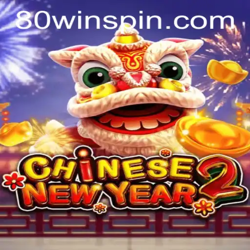 Unlocking the Thrills of CHINESENEWYEAR2 and the Intriguing '80win' Strategy