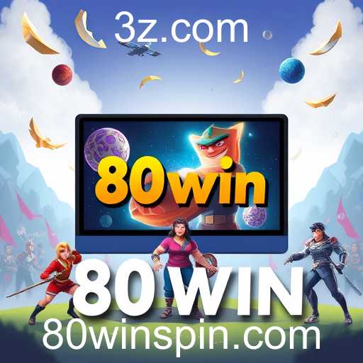 A Revolução dos Jogos em 2025: 80win no Centro das Atenções